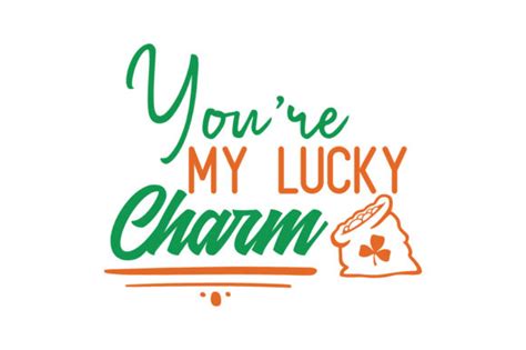 Youre My Lucky Charm Quote Graphic By Thelucky · Creative Fabrica