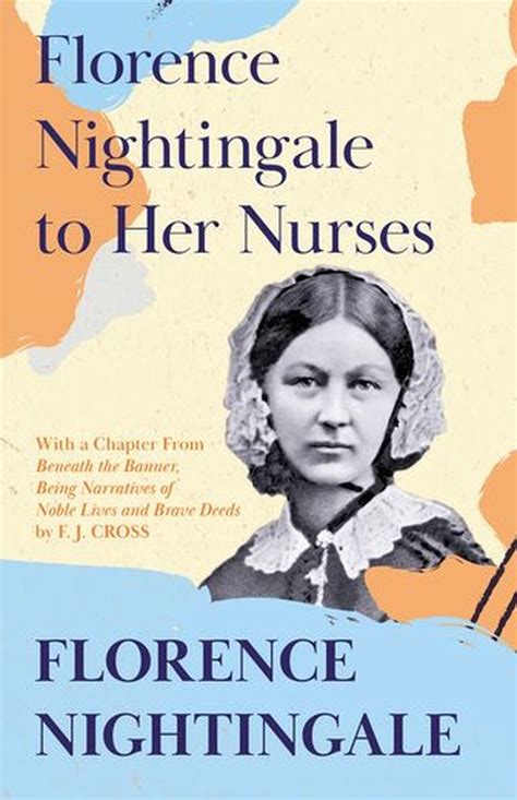 Florence Nightingale To Her Nurses Ebook Florence Nightingale