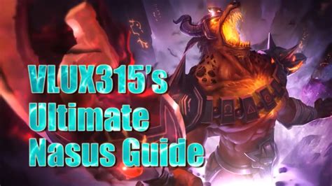 League Of Legends Ultimate Nasus Guide Youtube