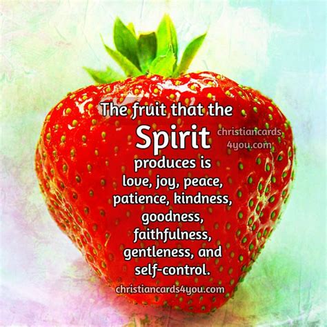Blessings & love to you on this. Christian Quotes. The Fruit that the Spirit produces is ...