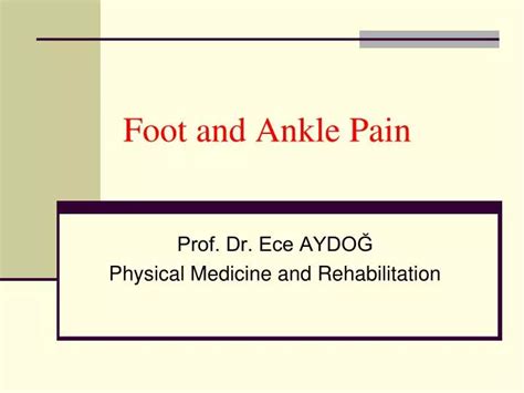 Ppt Foot And Ankle Pain Powerpoint Presentation Free Download Id