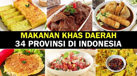 Makanan Khas Daerah Provinsi Di Indonesia Id Info Youtube