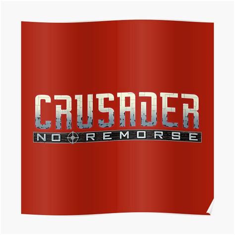 Crusader No Remorse Logo Poster For Sale By Arendstudios Redbubble