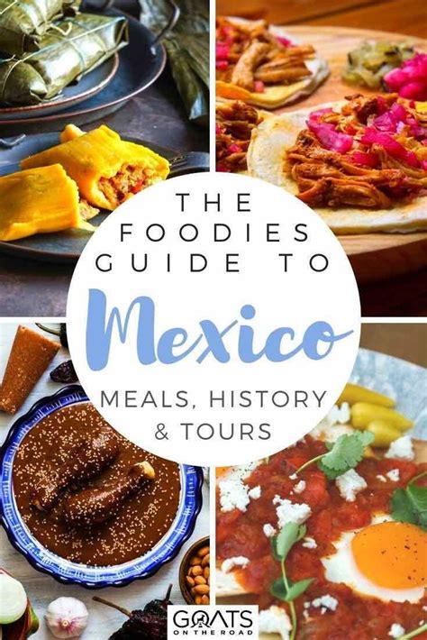Looking For A Foodie Guide To Mexico Weve Got The Tips From You