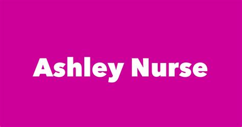 Ashley Nurse Spouse Children Birthday And More