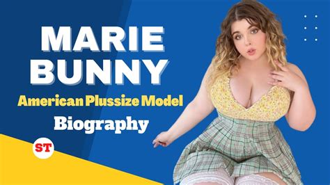 Plussize Model Marie Bunny Biography Lifestyle Age Body Measurements Net Worth