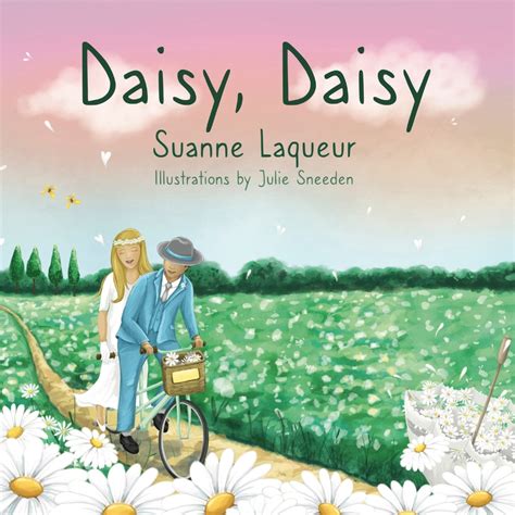 Daisy Daisy By Suanne Laqueur Goodreads