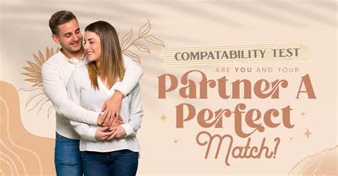Compatibility Test Are You And Your Partner A Perfect Match Brainfall