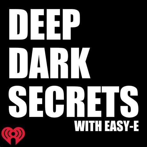 Deep Dark Secrets Iheart