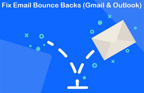 How To Email Bounce Backs In Gmail And Outlook Updated