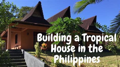 Building A Tropical House In The Philippines In A Nutshell Ideas