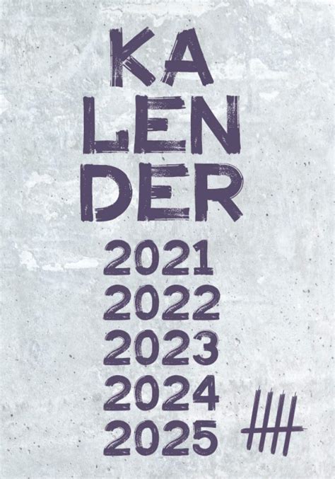 Kalender 2021 2022 2023 2024 2025 5 Jahre Wochenplaner Und Mehr