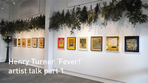 Henry Turner Fever Artist Talk Part 1 YouTube