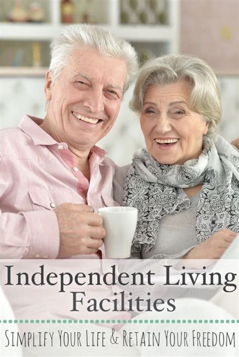 Learn How Independent Living Facilities Help Make Life Easier And More Enjoyable Move Into A