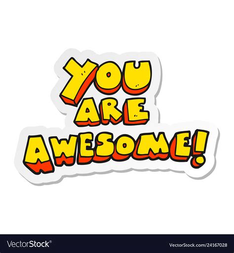 Sticker Of A Cartoon You Are Awesome Text Vector Image