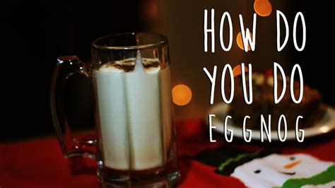 Homemade Eggnog Recipe How To Make Classic Eggnog How Do You Do
