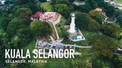 11 Tempat Menarik Di Kuala Selangor Yang Pasti Buatkan Anda Tak Sabar