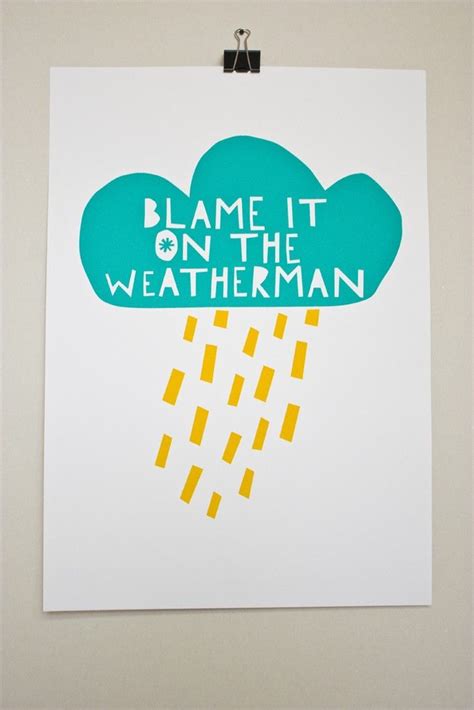 Blame It On The Weatherman Print Lettering Fonts Weather Print Print