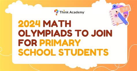 2024 Math Olympiads To Join For Primary School Students Think Academy