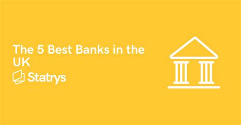 The 5 Best Banks In The Uk Statrys