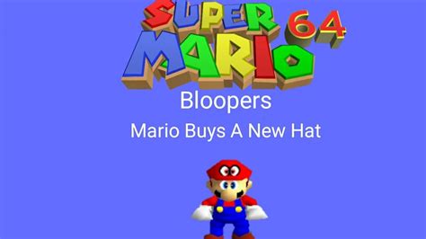 Super Mario 64 Bloopers Season 1 Episode 2 Mario Buys A New Hat