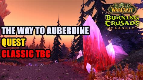 The Way To Auberdine Tbc Quest Wow Youtube
