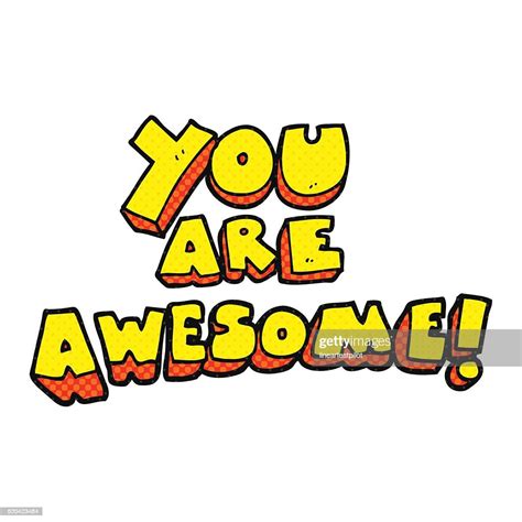 Cartoon You Are Awesome Text High Res Vector Graphic Getty Images