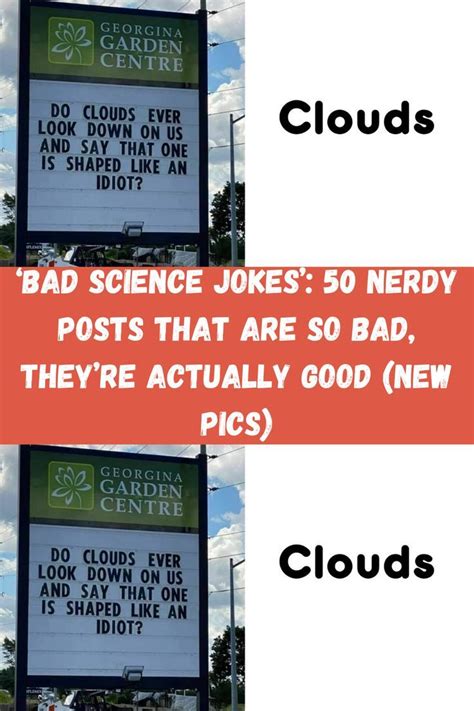 Two Billboards With The Words Clouds And Bad Science Jokes Nerdy