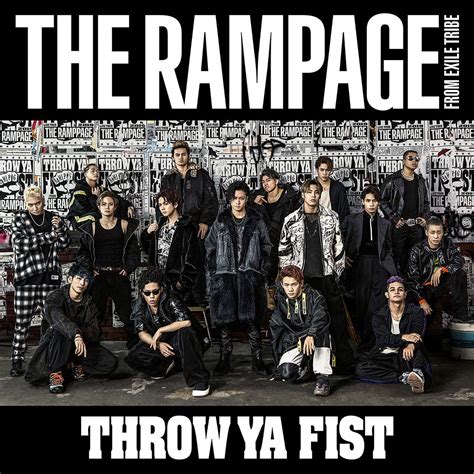 The Rampage From Exile Tribe Throw Ya Fist Cddvd Regular Edition