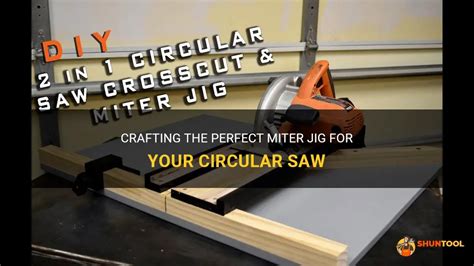 Crafting The Perfect Miter Jig For Your Circular Saw Shuntool
