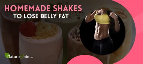 8 Homemade Shakes To Lose Belly Fat Shakes To Reduce Belly Fat