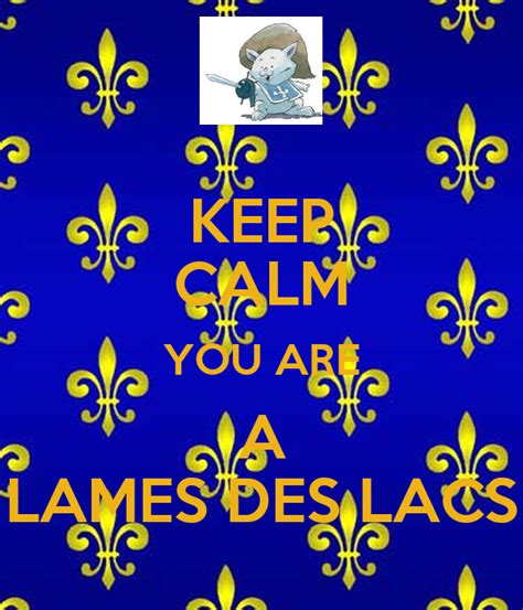 Keep Calm You Are A Lames Des Lacs Poster Marie Keep Calm O Matic