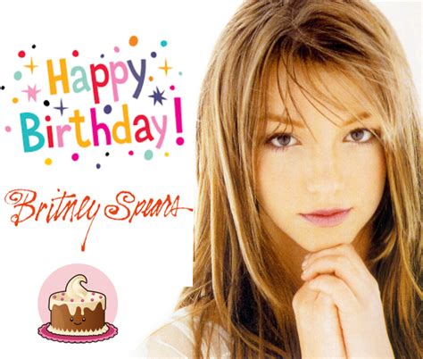 7 Britney Spears Happy Birthday The Expert