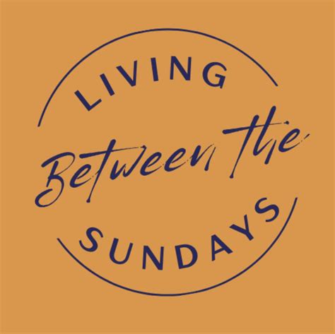 Living Between The Sundays