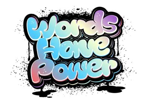 Words Have Power Graffiti Typography Vector Graffiti Typography