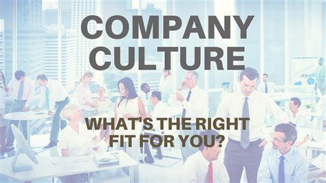 Company Culture What Are You Looking For And How Do You Learn About A