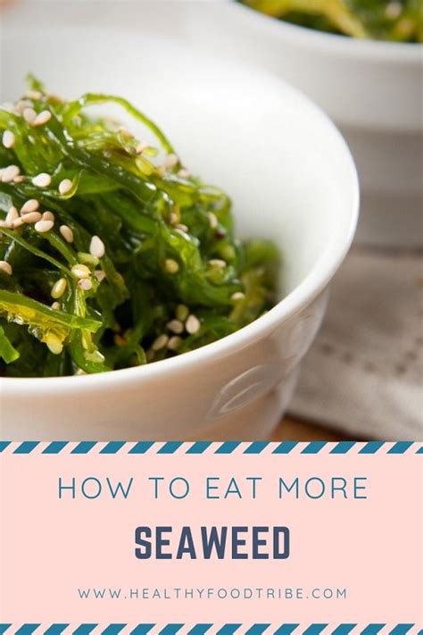 8 Ways To Add Seaweed To Your Diet Healthy Food Tribe Raw Food Diet