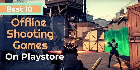 Best 10 Offline Shooting Games On Playstore For Android Users 2023