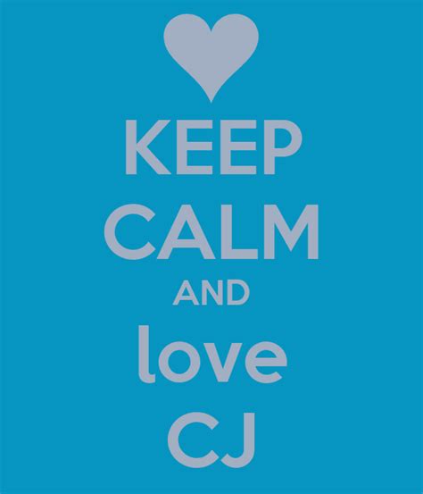 Keep Calm And Love Cj Poster Cj Keep Calm O Matic