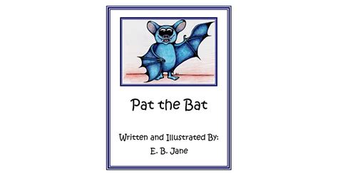 Pat The Bat By Eb Jane
