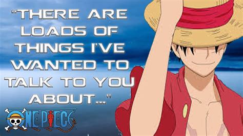 One Piece Discussion What Are The Things Luffy Wants To Talk About