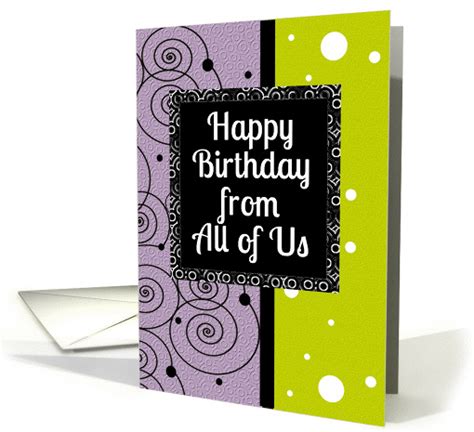 Beside normal happy birthday wishes, there much be a factor of fun with your friends and loved ones. Happy Birthday From All of Us group wishes card (912079)