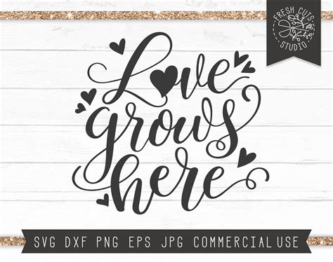 Love Grows Here SVG Quote Love SVG Farmhouse Sign Romantic - Etsy