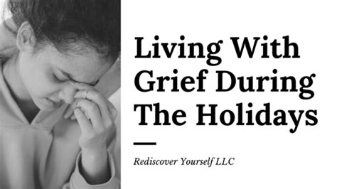 Living With Grief During The Holidays Rediscover Yourself Llc
