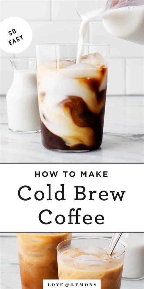 How To Make Cold Brew Coffee Love And Lemons Less Meat More Veg