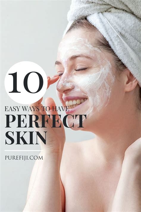 How To Get Naturally Perfect Skin 10 Ways Combination Skin Care