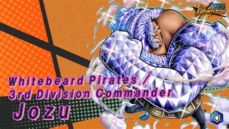 『one Piece Bountyrush』whitebeard Pirates 3rd Division Commander Jozu