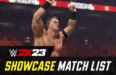 WWE 2K23 John Cena S 2K Showcase Full Match List