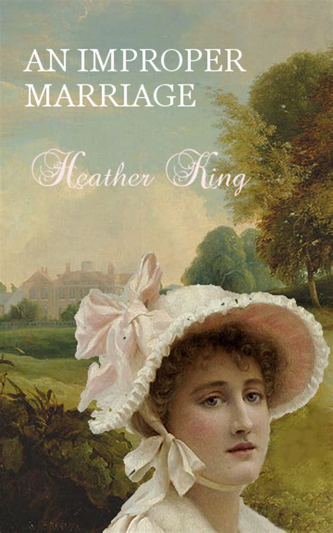 an improper marriage by heather king goodreads