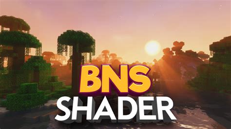 Bns Shader For Mcpe Realistic Shader For Low End Devices No Lag